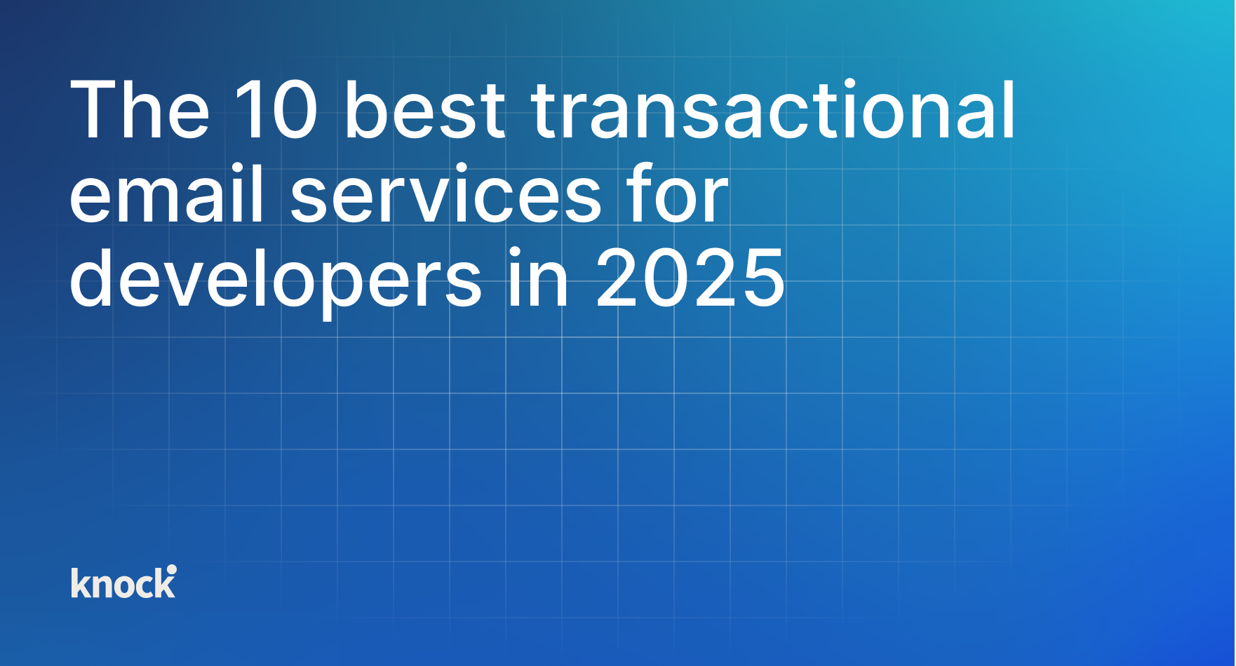 The 10 best transactional email services for developers in 2025